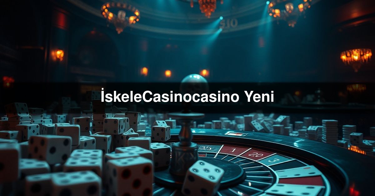 İskeleCasinocasino Yeni