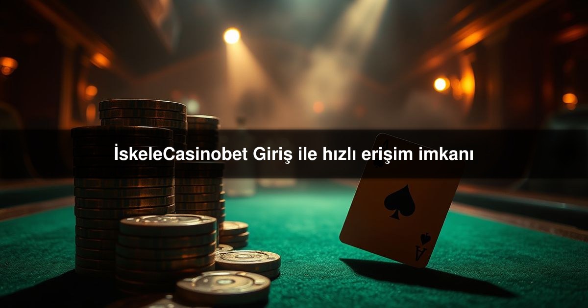 İskeleCasinobet Giriş