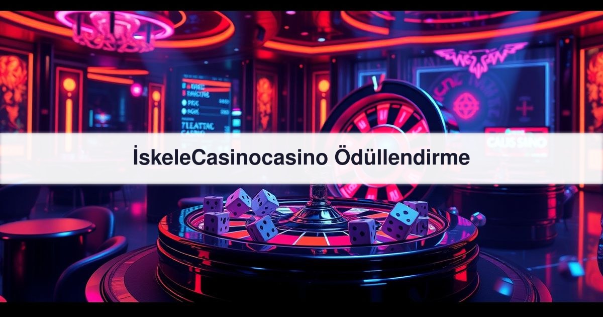 İskeleCasinocasino Ödüllendirme